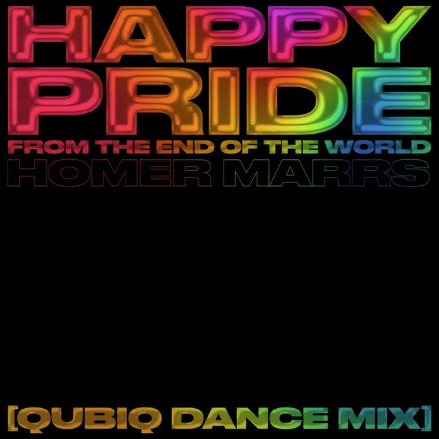 Happy Pride from the End of the World - QUBIQ Extended Club Mix