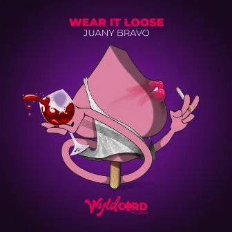 Wear It Loose by Juany Bravo