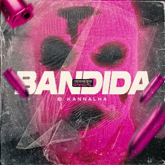 Bandida Official by O Kannalha