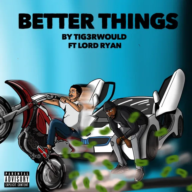 Better Things (feat. Lord Ryan)