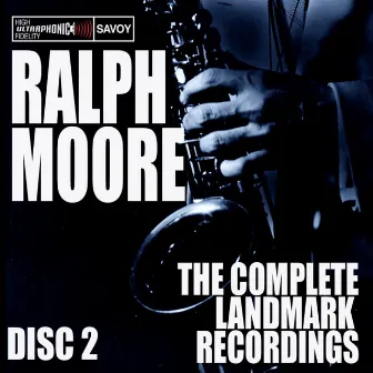 The Complete Landmark Recordings (Disc 2) by Ralph Moore