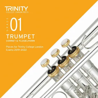 Grade 1 Trumpet, Cornet & Fugelhorn Pieces for Trinity College London Exams 2019-2022 by Daniel Swain