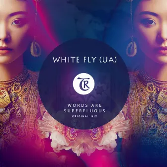 Words Are Superfluous by White Fly (UA)