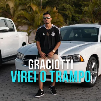 Virei o Trampo by Graciotti