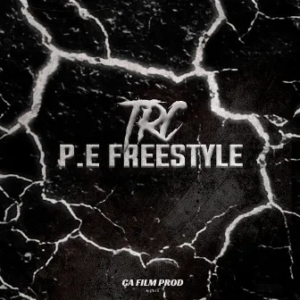 P.E freestyle by TRC