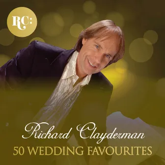 50 Wedding Favourites by Richard Clayderman