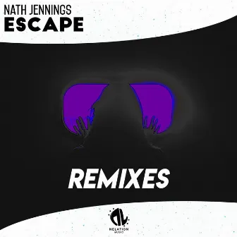 Escape (Remixes) by Nath Jennings