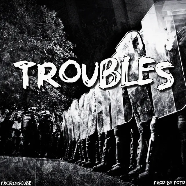 Troubles