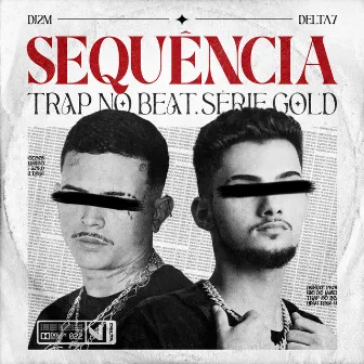 SEQUÊNCIA TRAP NO BEAT SÉRIE GOLD by Delta7