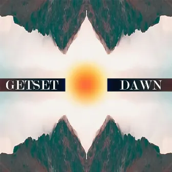 Dawn by GetSet