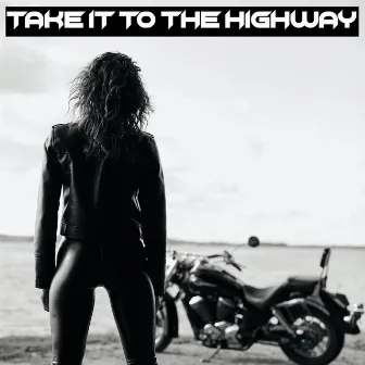 Take it to the highway by Louisa