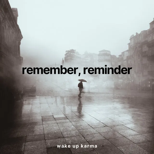 Remember, Reminder