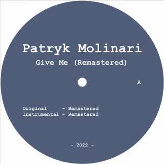 Give Me by Patryk Molinari