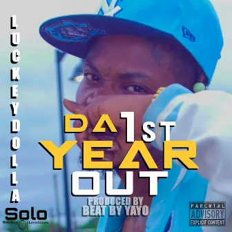 Da 1st Year Out by LuckeyDolla