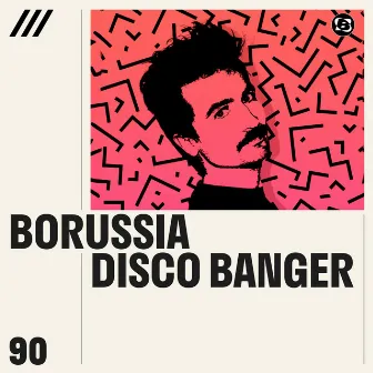 Disco Banger by Borussia