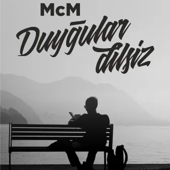 Duygularin Dilsiz by MCM