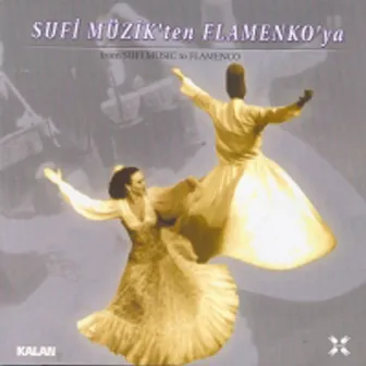 Sufi Müzik'ten Flamenko'ya by Tahir Aydoğdu