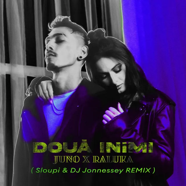 Doua inimi - Sloupi & DJ Jonnessey Remix