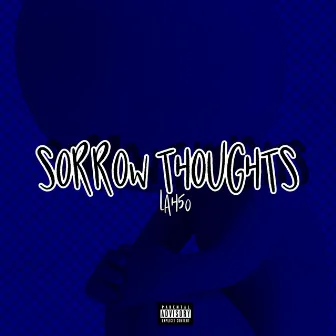 Sorrow Thoughts by Lah 50