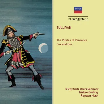 Gilbert & Sullivan: The Pirates Of Penzance; Cox And Box by Royston Nash