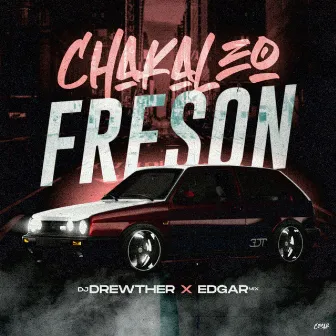 Chakaleo Freson by Dj Drewther