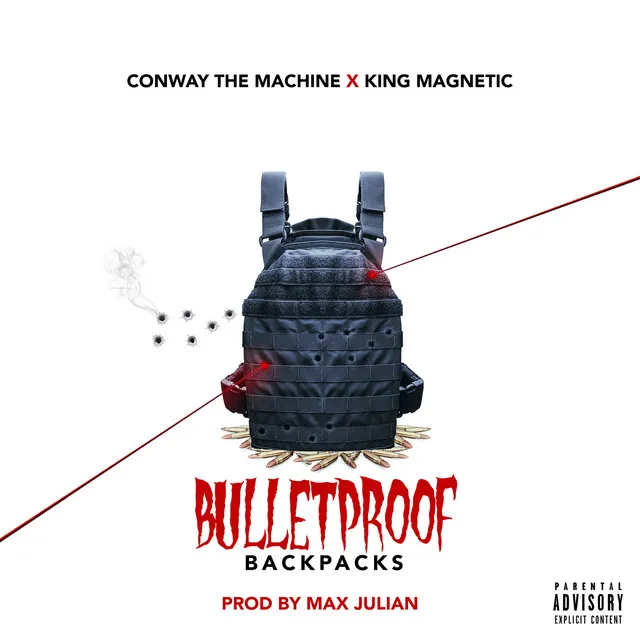 Bulletproof Backpacks (feat. Conway the Machine & King Magnetic)