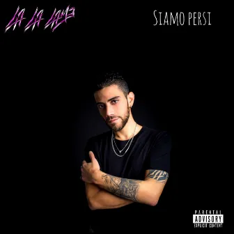 Siamo persi by La La Lame