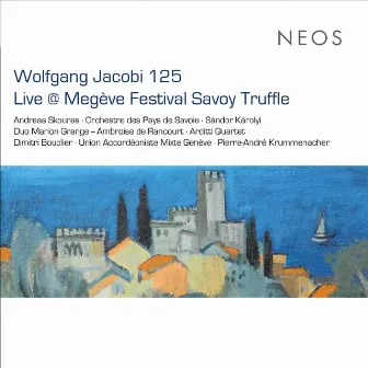 Wolfgang Jacobi 125: Live at Megève Festival Savoy Truffle by Wolfgang Jacobi