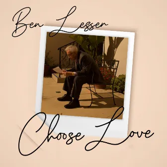 Choose Love by Ben Lesser