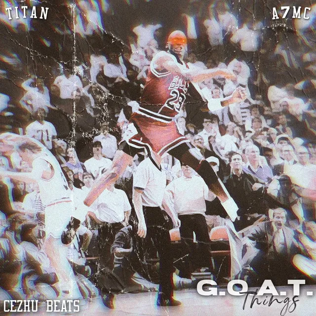 G.O.A.T. Things