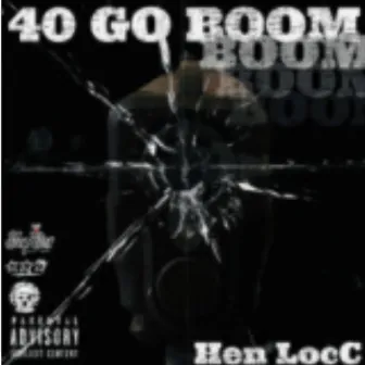 40 go boom by HenLocc