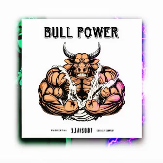 Bull Power by PRXNTO.THE.DEADMAN