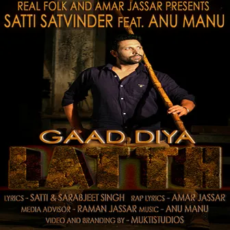 Gaad Diya Latth (feat. Anu Manu) - Single by Satti Satvinder