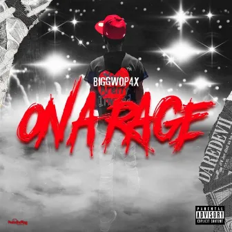 On A Rage by BigGwop4x