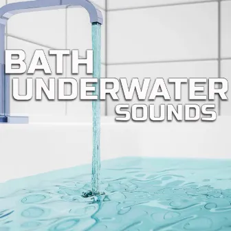 Bath Underwater Sounds by Universal Soundscapes