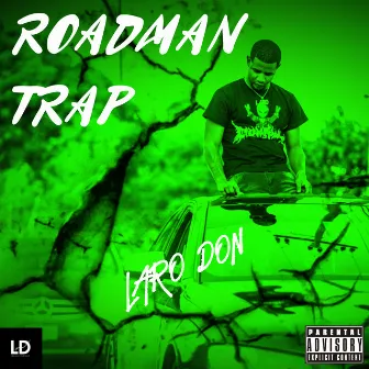 RoadmanTrap by Laro Don