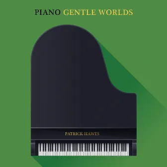 Piano: Gentle Words by Patrick Thomas Hawes