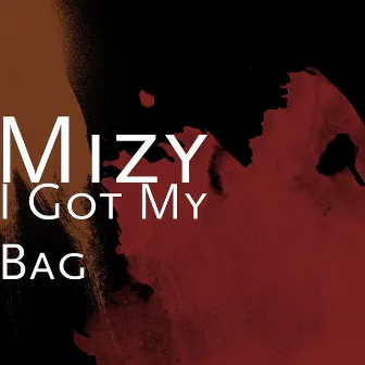 I Got My Bag by Mizy