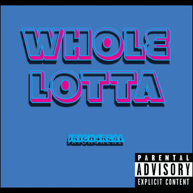 Whole Lotta