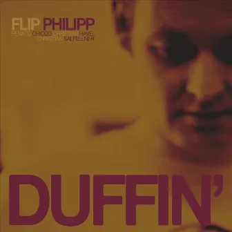 Duffin' (feat. Renato Chicco, Christian Havel & Christian Salfellner) by Flip Philipp