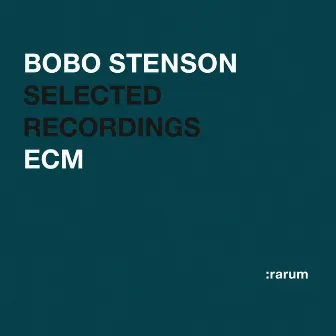 Selected Recordings by Bobo Stenson