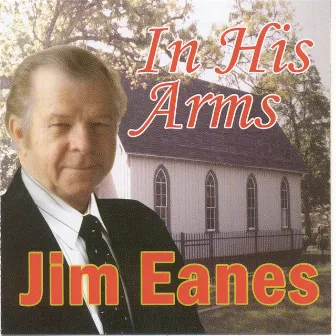 In His Arms by Jim Eanes