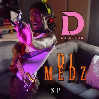 DI MEDZ by YoDJDixon