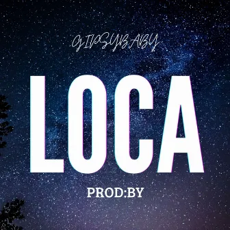 Loca by Gipsybaby