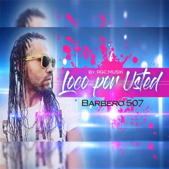 Loco X Usted by Barbero 507