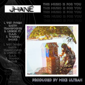 This Music Is For You by JHANÈ