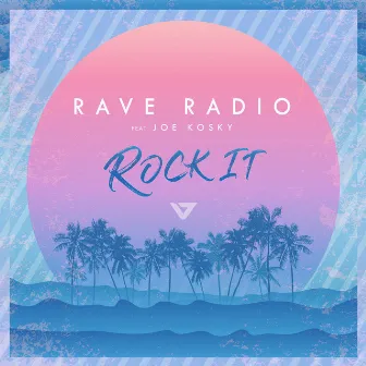 Rock It by Rave Radio