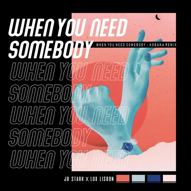 When You Need Somebody - Kobana Remix