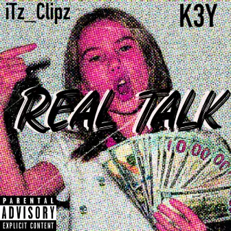 Real Talk by iTz_Clipz