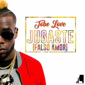 Jugaste (Falso Amor) by Tobe Love